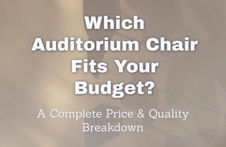 which auditorium chair fits your budget